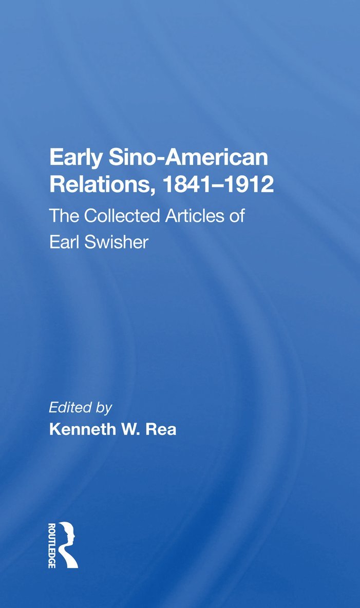 Early Sino-American Relations, 1841-1912 1