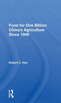 bokomslag Food for One Billion: China's Agriculture Since 1949