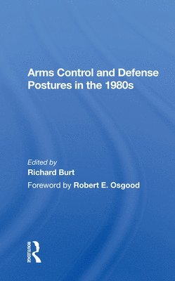 Arms Control and Defense Postures in the 1980s 1