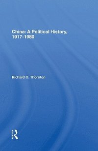 bokomslag China: A Political History, 1917-1980