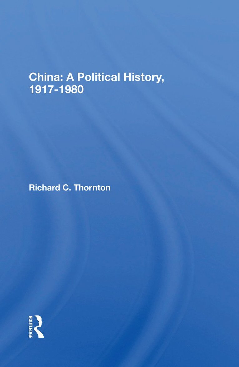 China: A Political History, 1917-1980 1