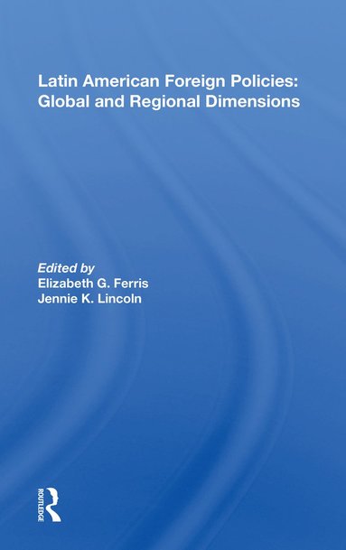 bokomslag Latin American Foreign Policies: Global and Regional Dimensions