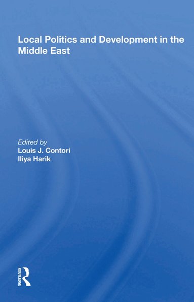 Louis J. Cantori, Iliya Harik - Local Politics and Development in the Middle East, Häftad