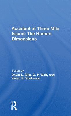 bokomslag Accident at Three Mile Island: The Human Dimensions