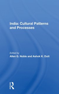 bokomslag India: Cultural Patterns And Processes