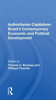 bokomslag Authoritarian Capitalism: Brazil's Contemporary Economic and Political Development