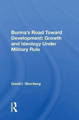 David I. Steinberg - Burma's Road Toward Development, Häftad
