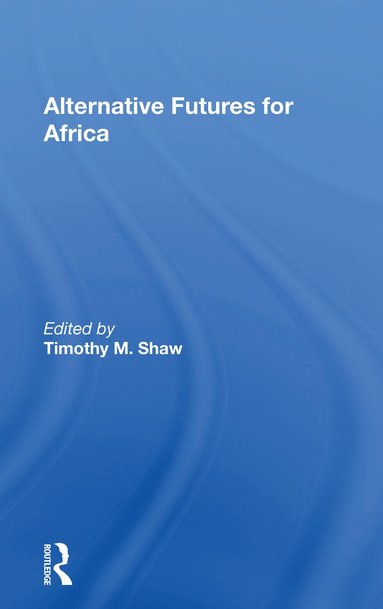 bokomslag Alternative Futures For Africa