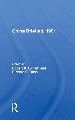 Robert B. Oxnam - China Briefing, 1981, Häftad