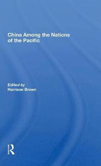 bokomslag China Among the Nations of the Pacific