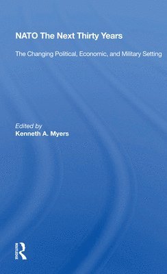 Nato--the Next Thirty Years