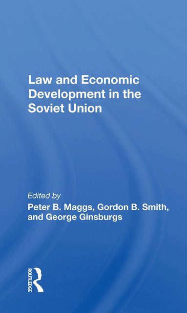 Peter B. Maggs - Law And Economic Development In The Soviet Union, Häftad