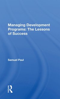 bokomslag Managing Development Programs: The Lessons of Success