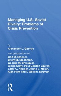 bokomslag Managing U.S.-Soviet Rivalry: Problems of Crisis Prevention