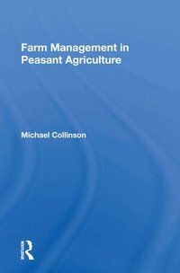 bokomslag Farm Management In Peasant Agriculture