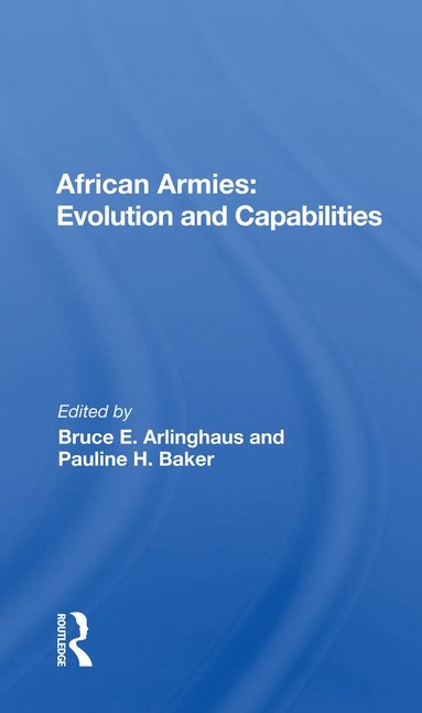 bokomslag African Armies: Evolution and Capabilities