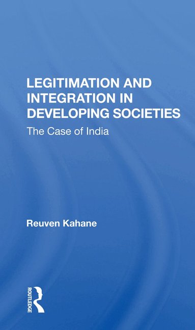 Reuven Kahane - Legitimation and Integration in Developing Societies, Häftad