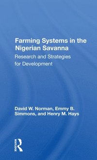 bokomslag Farming Systems In The Nigerian Savanna