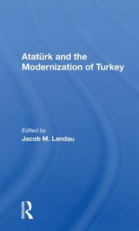 bokomslag Ataturk And The Modernization Of Turkey