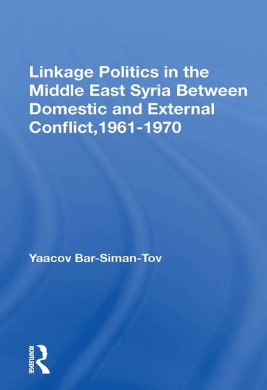 Yaacov Bar-siman-tov - Linkage Politics In The Middle East, Häftad
