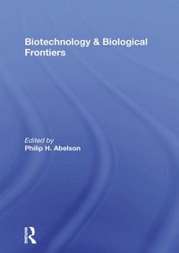 bokomslag Biotechnology And Biological Frontiers