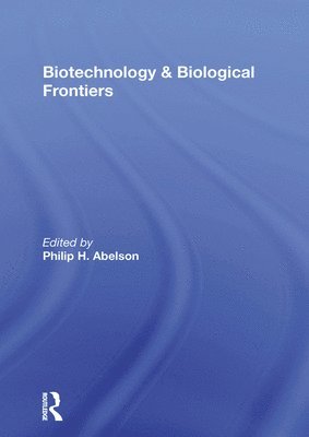 bokomslag Biotechnology And Biological Frontiers