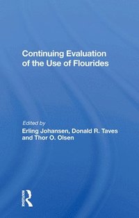bokomslag Continuing Evaluation Of The Use Of Fluorides