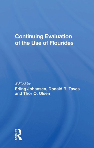 bokomslag Continuing Evaluation Of The Use Of Fluorides