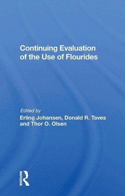 Continuing Evaluation Of The Use Of Fluorides 1