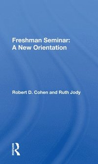 bokomslag Freshman Seminar: A New Orientation