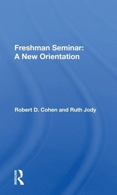 bokomslag Freshman Seminar: A New Orientation