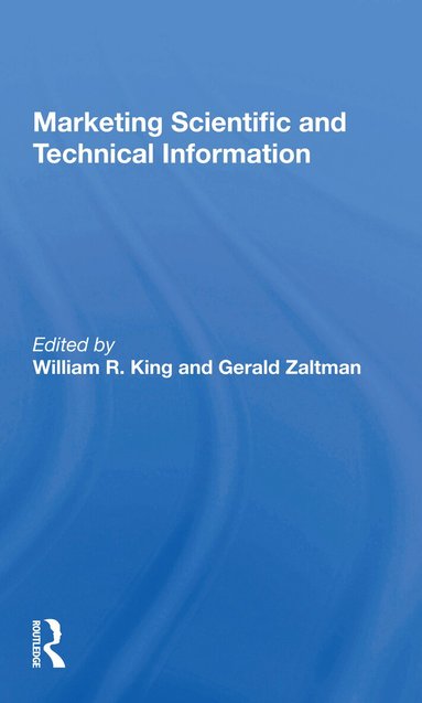 William R. King - Marketing Scientific and Technical Information, Häftad