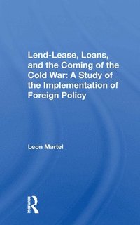 bokomslag Lend-lease, Loans, And The Coming Of The Cold War