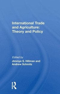 bokomslag International Trade And Agriculture: Theory And Policy