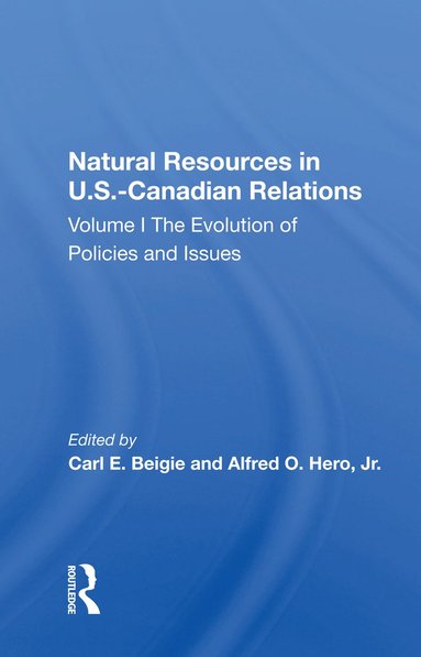 bokomslag Natural Resources In U.s.-canadian Relations, Volume 1
