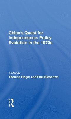 bokomslag China's Quest for Independence: Policy Evolution in the 1970s