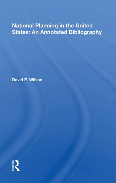 bokomslag National Planning in the United States: An Annotated Bibliography