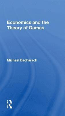 Economics and the Theory of Games 1