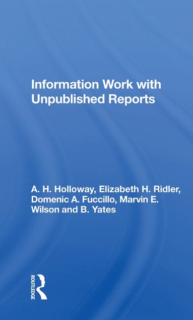 bokomslag Information Work With Unpublished Reports