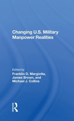 Franklin D. Margiotta - Changing U.s. Military Manpower Realities, Häftad
