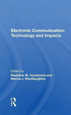 bokomslag Electronic Communication: Technology and Impacts