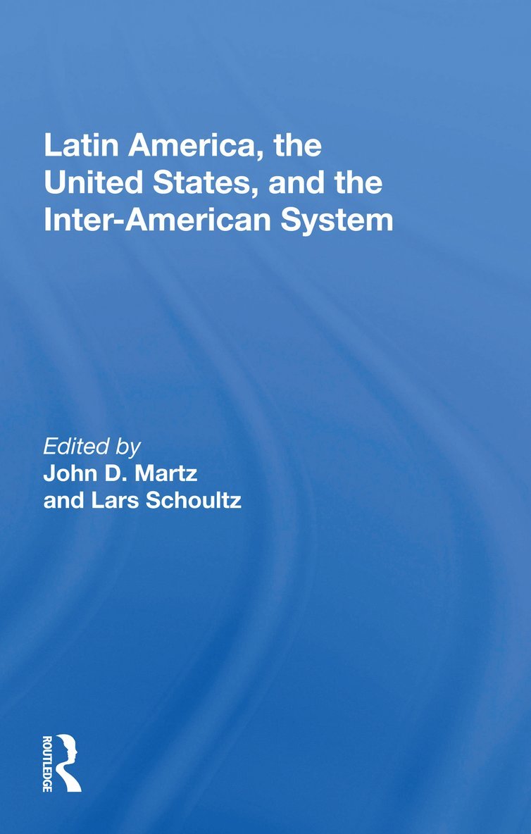 Latin America, The United States, And The Interamerican System 1