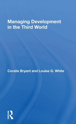 Coralie Bryant - Managing Development In The Third World, Häftad