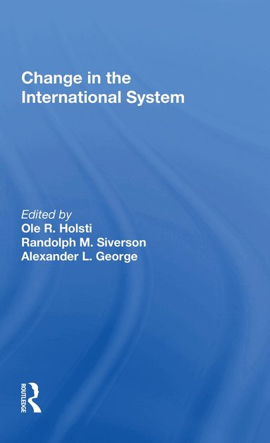 Ole R Holsti - Change In The International System, Häftad