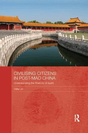 Delia Lin - Civilising Citizens in Post-Mao China, Häftad