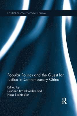 Popular Politics and the Quest for Justice in Contemporary China 1