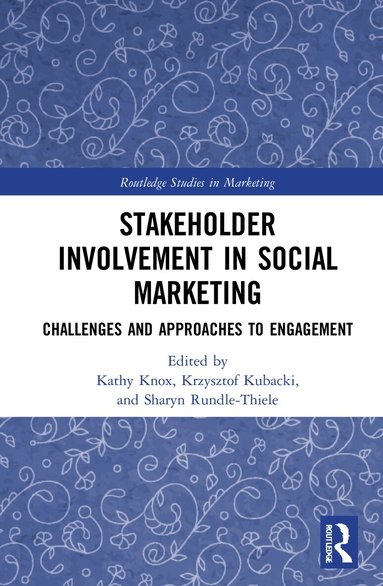 Kathy Knox, Krzysztof Kubacki, Sharyn Rundle-Thiele - Stakeholder Involvement in Social Marketing, Inbunden