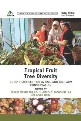Bhuwon Sthapit, Hugo Lamers, Ramanatha Rao, Arwen Bailey - Tropical Fruit Tree Diversity, Häftad