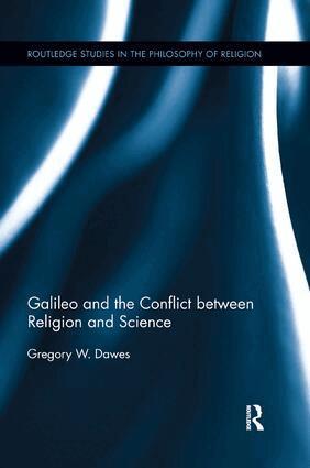 Gregory W Dawes - Galileo and the Conflict between Religion and Science, Häftad