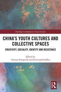 bokomslag China's Youth Cultures and Collective Spaces